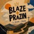Reviewing BLAZE PRAZIN New christian Hip Hop Album ‘From Blazin to Prazin’