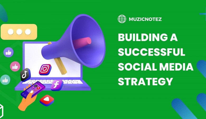 How To Build A Social Media Strategy For Independent Music Artists and Succeed