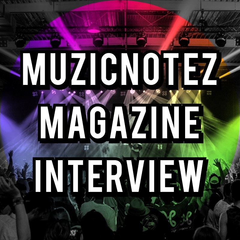 MuzicNotez Magazine Interview