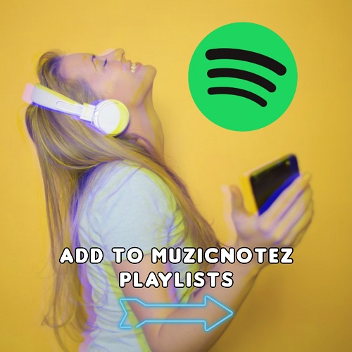 Add To MuzicNotez Spotify Playlists