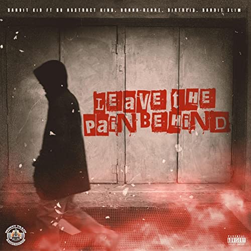 Bandit Kid New Rap Single ‘Leave The Pain Behind’
