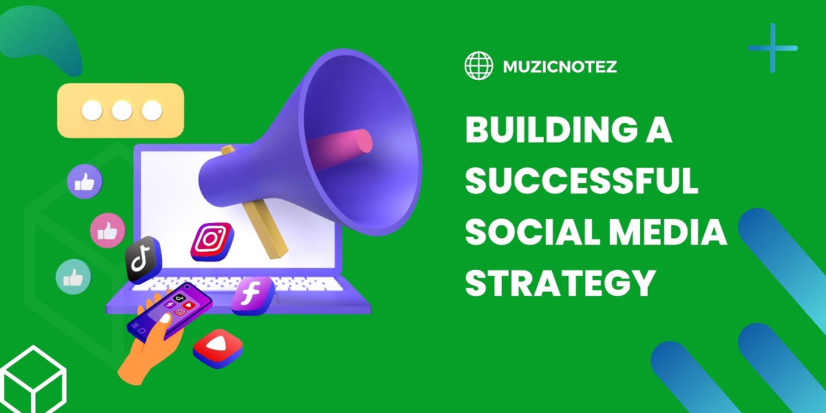 How To Build A Social Media Strategy For Independent Music Artists and Succeed