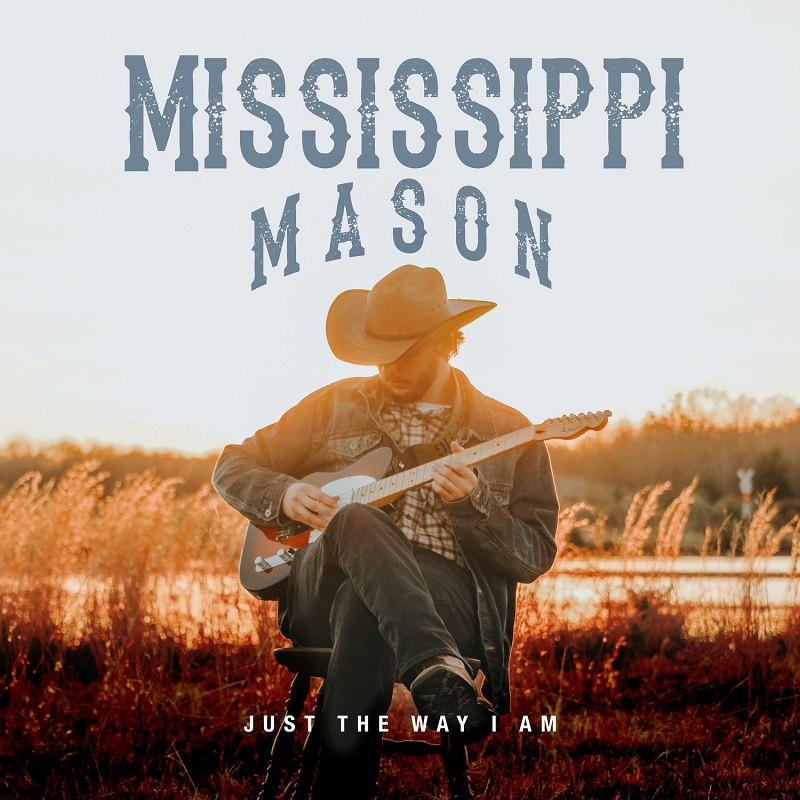 Interview with Country Artist Mississippi Mason on New Album ‘Just The Way I Am’