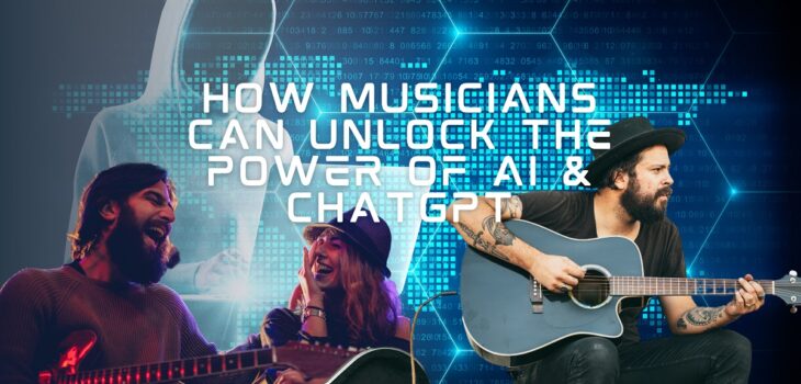 Musicians unlock the power of AI & ChatGPT