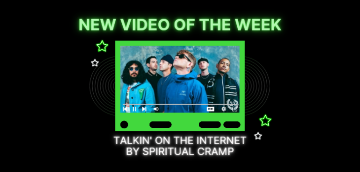 Video of the Week by Spiritual Cramp for Talkin' On The Internet