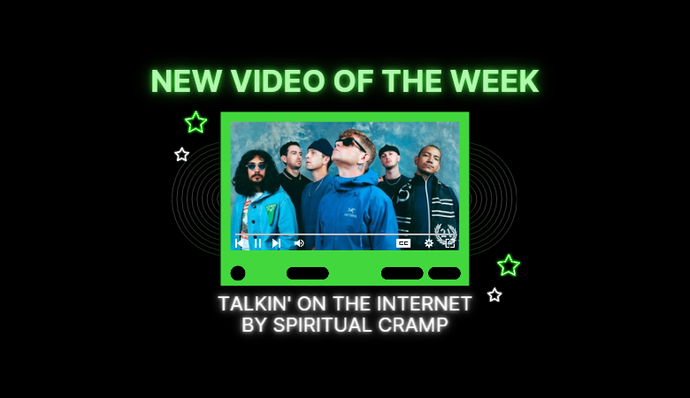 New Independent Music Video of the Week! Talkin’ On The Internet by Spiritual Cramp