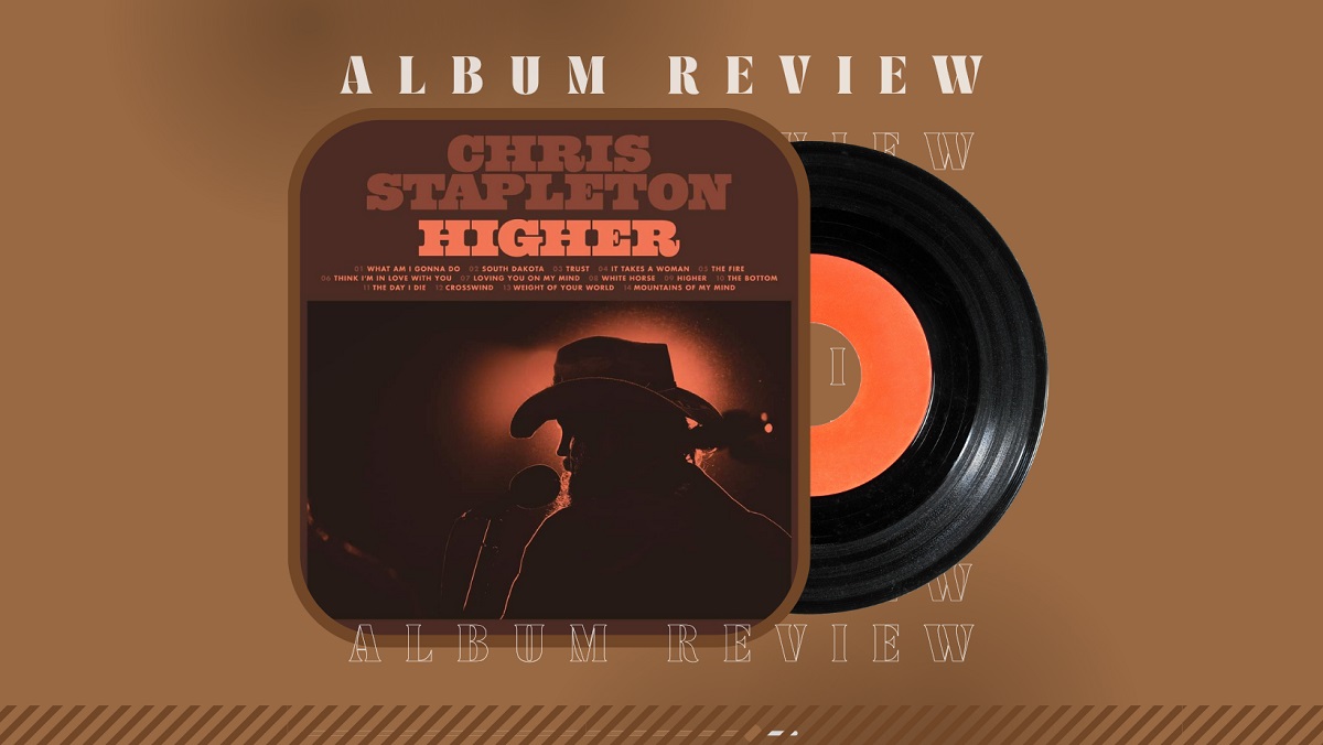 Album Review: Chris Stapleton’s New Album ‘Higher’ for His Beloved Wife Morgane