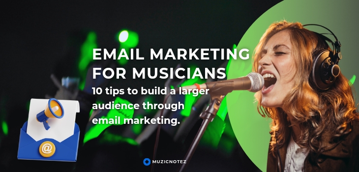 Email Marketing for Independent Musicians | Tips to Succeed & Stay In Control in 2024